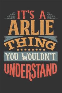 Its A Arlie Thing You Wouldnt Understand