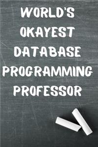 World's Okayest Database Programming Professor