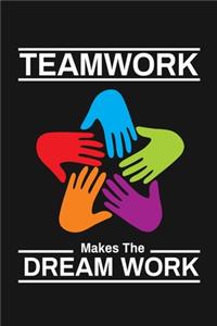 Teamwork Makes The Dream Work