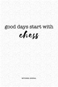 Good Days Start With Chess