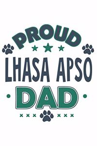 Proud Lhasa Apso Dad: Funny Cool Lhasa Apso Journal - Notebook - Workbook Diary - Planner - 6x9 - 120 College Ruled Lined Paper Pages With An Awesome Comic Quote On The C