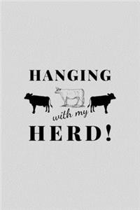 Hanging With My Herd!