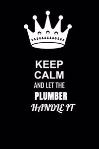 Keep Calm and Let the Plumber Handle It