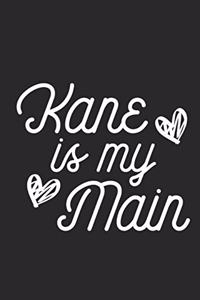 Kane Is My Main