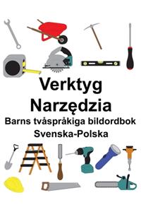 Svenska-Polska Verktyg/Narzędzia Barns tvåspråkiga bildordbok