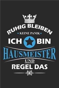 Ruhig bleiben Keine Panik Ich bin Hausmeister und Regel das