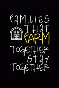Families That Farm Together Stay Together