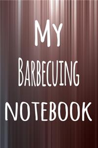 My Barbecuing Notebook