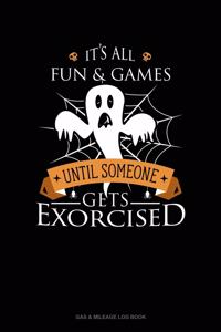 It's All Fun & Games Until Someone Gets Exorcised