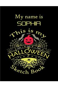My name is SOPHIA This is my HALLOWEEN Sketch Book