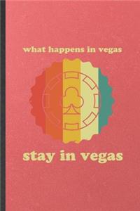 What Happens in Vegas Stay in Vegas