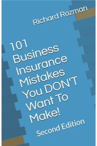 101 Business Insurance Mistakes You DON'T Want To Make!