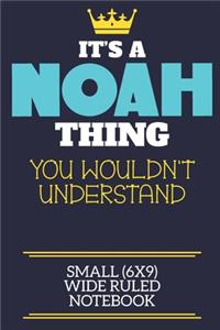 It's A Noah Thing You Wouldn't Understand Small (6x9) Wide Ruled Notebook