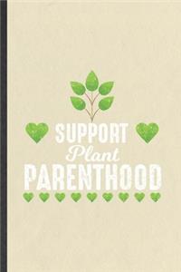 Support Plant Parenthood