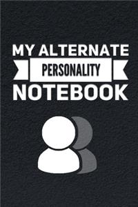 My Alternate Personality Notebook