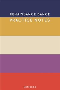 Renaissance dance Practice Notes: Cute Stripped Autumn Themed Dancing Notebook for Serious Dance Lovers - 6"x9" 100 Pages Journal