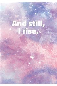 And Still, I Rise