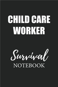 Child Care Worker Survival Notebook