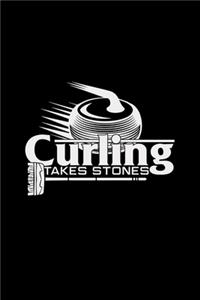 Curling takes stones