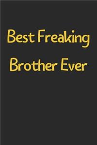 Best Freaking Brother Ever