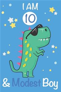 I am 10 and Modest Boy