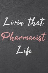 Livin' That Pharmacist Life