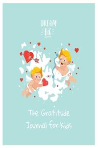 Dream Big The Gratitude Journal For kids