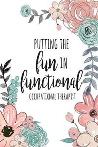 Putting The FUN in Functional, Occupational Therapist