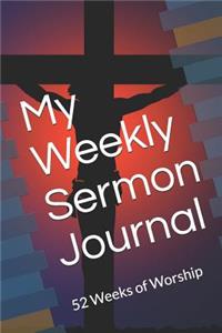 My Weekly Sermon Journal