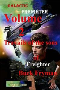 Galactic Freighter Volume Two