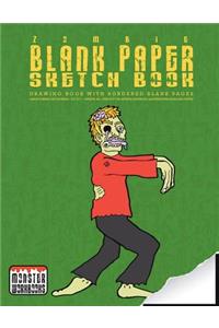 Zombie - Blank Paper Sketch Book - Drawing book with bordered pages