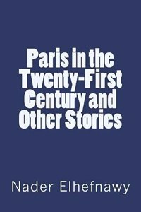 Paris in the Twenty-First Century and Other Stories