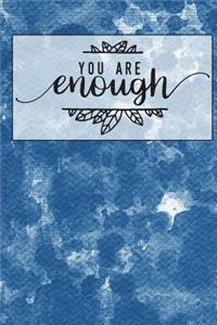 You Are Enough