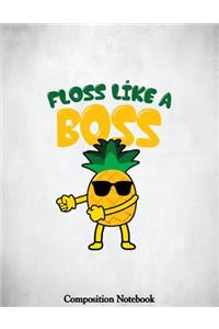 Floss Like A Boss Composition Notebook