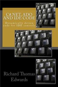 C#.Net, ADO and IDE Code