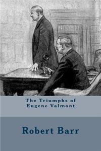The Triumphs of Eugene Valmont