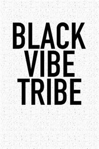 Black Vibe Tribe