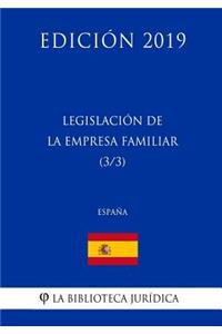Legislación de la Empresa Familiar (3/3) (España) (Edición 2019)