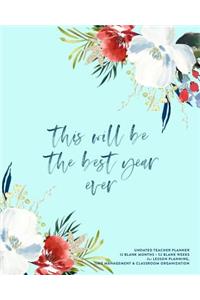 This Will Be the Best Year Ever, Undated Teacher Planner