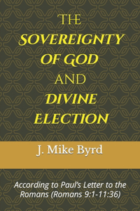 Sovereignty of God and Divine Election