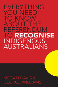 Everything you Need to Know About the Referendum to Recognise Indigenous Australians