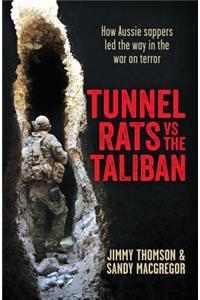 Tunnel Rats vs the Taliban