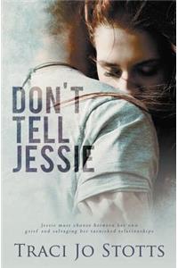 Don't Tell Jessie