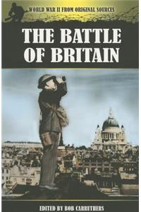 The Battle of Britain: World War II from Original Sources