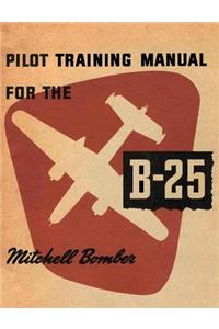 Pilot Training Manual for the B-25 Mitchell Bomber