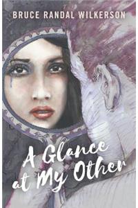 Glance at My Other, A