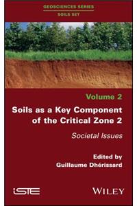 Soils as a Key Component of the Critical Zone 2