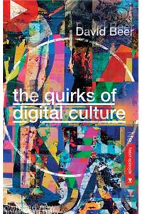 The Quirks of Digital Culture