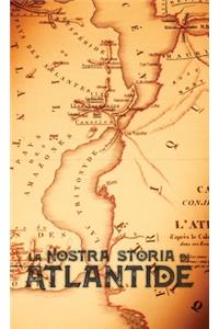 Nostra Storia di Atlantide