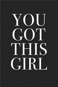You Got This Girl